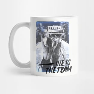 We is the team Mug